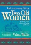 Two Old Women: An Alaska Legend of Betrayal, Courage, and Survival by Velma Wallis book cover on andreareadsamerica.com